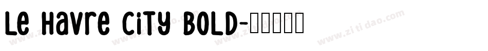 Le Havre City Bold字体转换